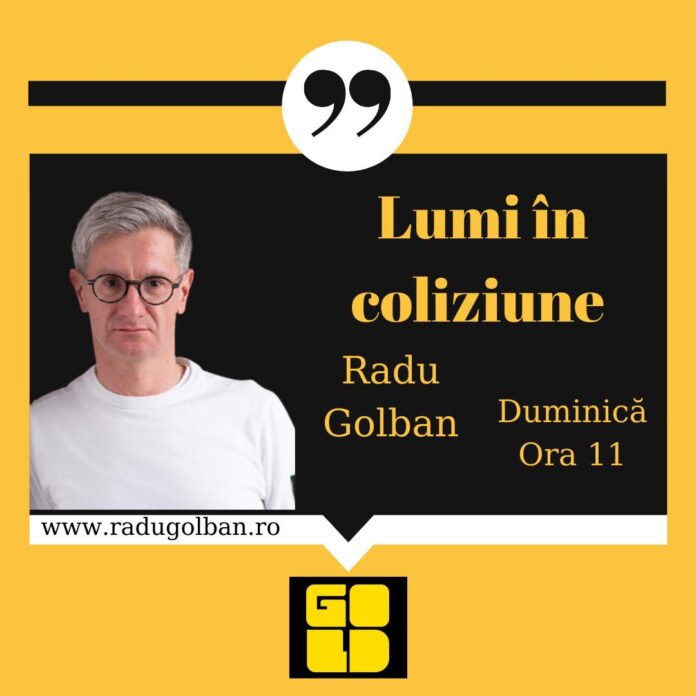 Radu Golban, în direct la Gold FM cu emisiunea “Lumi în coliziune”