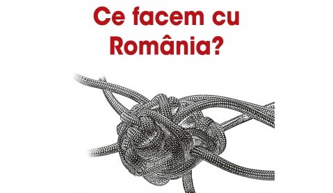 ”Ce facem cu România?” – noul volum coordonat de Alexandru Petria