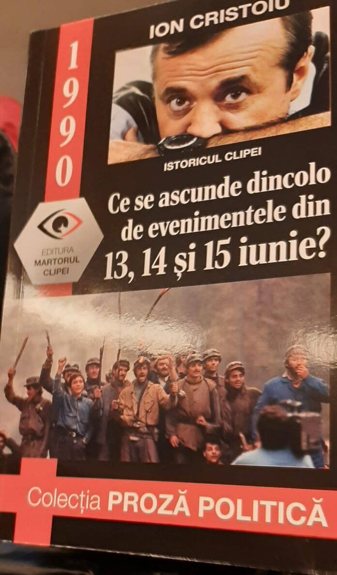<strong>A apărut „1990- Ce se ascunde dincolo de evenimentele din 13,14 și 15 iunie? ”. Primul volum din seria Ion Cristoiu – istoricul clipei, 1990 – 1996</strong>