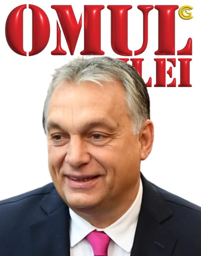 Omul Zilei – Viktor Orban. “Patria a priori!”. În atenția ROMÂNILOR din SRI