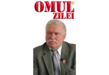 Omul Zilei, Lech Walesa. Liderul polonez ce i-a anunțat pe șefii Germaniei despre căderea Zidului Berlinului și reunificare. Morala: America nu-și anunță vasalii atunci când face schimbări geopolitice majore!