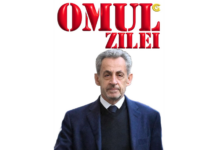 Omul Zilei, Nicolas Sarkozy. Fost președinte devenit pușcăriaș, unul din seria liderilor ce-au prăbușit forța și prestigiul geopolitic al ”Marii Franțe”. Povestea președinților de mucava!