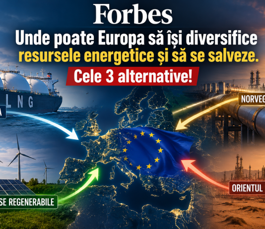 FORBES: Unde poate Europa să își diversifice resursele energetice și să se salveze. Cele 3 alternative!