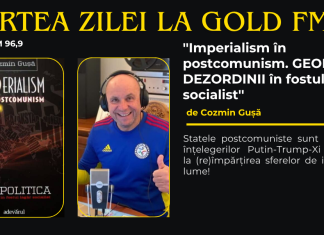 Cartea Zilei la GOLD FM, ”Imperialism în postcomunism. GEOPOLITICA DEZORDINII în fostul lagăr socialist”, autor Cozmin Gușă. Statele postcomuniste sunt pe agenda înțelegerilor Putin-Trump-Xi referitoare la (re)împărțirea sferelor de influență în lume!