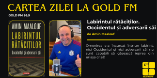 Cartea zilei la GOLD FM, ”Labirintul rătăciților. Occidentul și adversarii săi”, de Amin Maalouf: Omenirea s-a încurcat într-un labirint, nici Occidentul și nici adversarii săi nu sunt capabili să găsească ieșirea din uriașa criză!