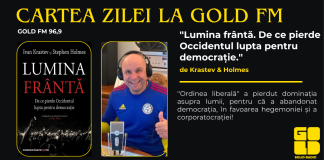 Cartea Zilei la GOLD FM. ”Lumina frântă. De ce pierde Occidentul lupta pentru democrație.”, de Krastev & Holmes. ”Ordinea liberală” a pierdut dominația asupra lumii, pentru că a abandonat democrația, în favoarea hegemoniei și a corporatocrației!